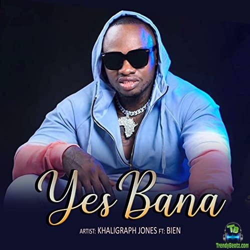 Khaligraph Jones - Yes Bana ft Bien